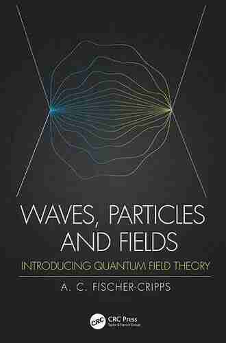 Waves Particles and Fields: Introducing Quantum Field Theory