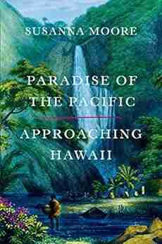 Paradise Of The Pacific: Approaching Hawaii