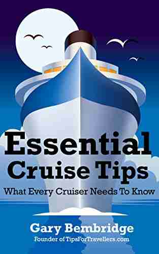 Essential Cruise Tips: What Every Cruiser Needs To Know