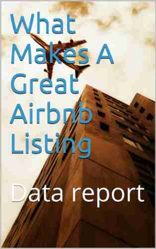 What Makes A Great Airbnb Listing: Data Report