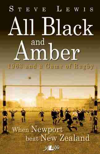 All Black And Amber: When Newport Beat New Zealand