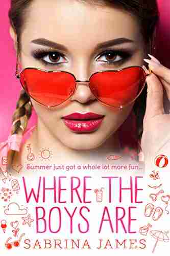 Where the Boys Are: Summer Fun Just Got A Whole Lot Sweeter (Holiday Romantic Comedies 6)