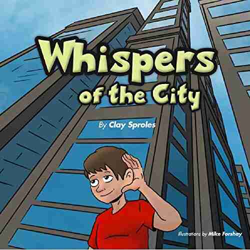 Whispers Of The City: Sights And Sounds Of The Big City